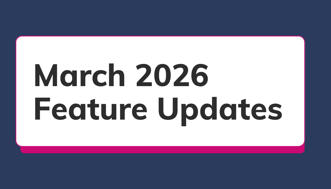 March 2026 Feature Updates
